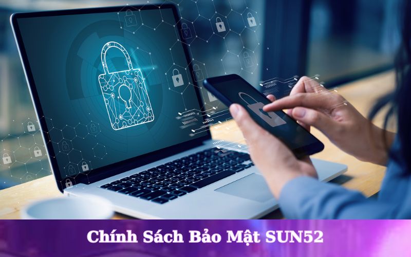 Quy trình bảo mật người chơi Sun52