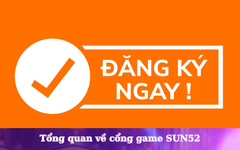 đăng ký sun52 nhanh