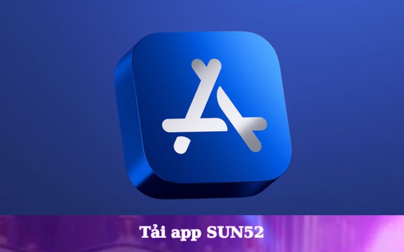 hướng dẫn tải app sun52